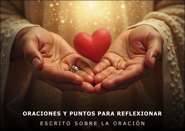 Oraciones y puntos para reflexionar - POR: MIGUEL RUIZ