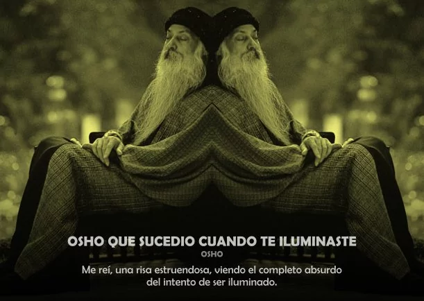 Imagen del escrito; Osho que sucedió cuando te iluminaste, de Osho