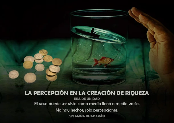 La percepción en la creación de riqueza - POR: ERA DE UNIDAD