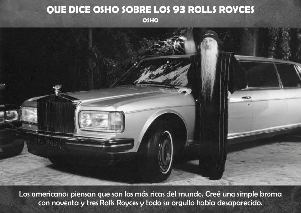 Que dice Osho sobre los 93 Rolls Royces - POR: OSHO