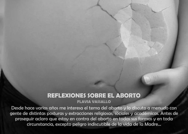 Reflexiones sobre el aborto - POR: FLAVIA VASSALLO