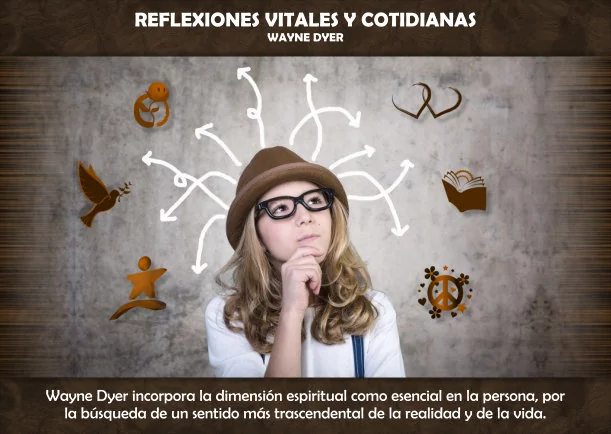 Imagen del escrito; Reflexiones vitales y cotidianas, de Wayne Dyer