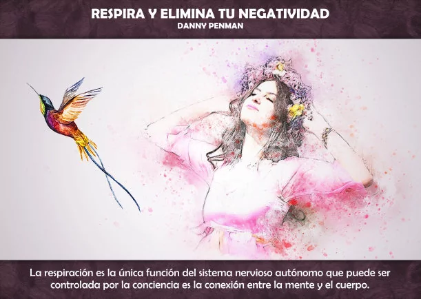 Imagen del escrito; Respira y elimina tu negatividad, de Danny Penman