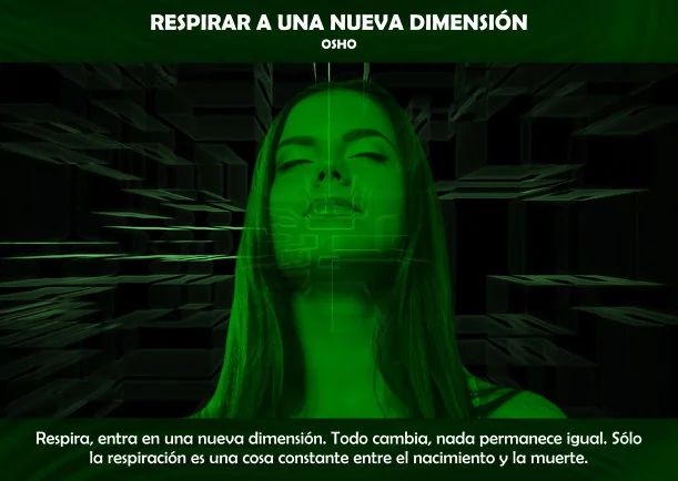 Respirar a una nueva dimensión - POR: OSHO