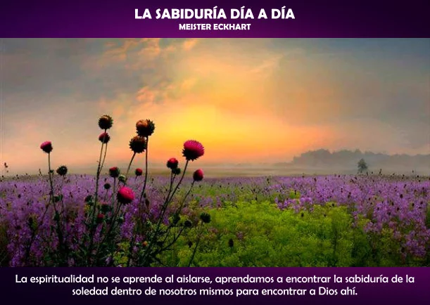 Sabiduría día a día de Meister Eckhart - POR: MAESTRO ECKHART