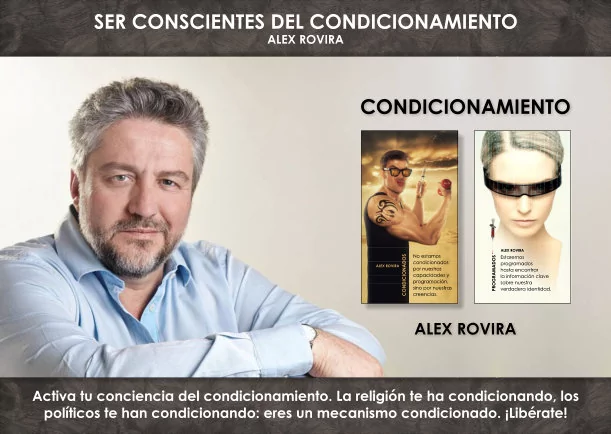 Imagen del escrito; Ser conscientes del condicionamiento, de Alex Rovira