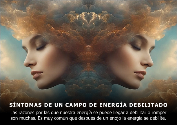 Imagen; Síntomas de un campo de energía roto y debilitado; Akashicos