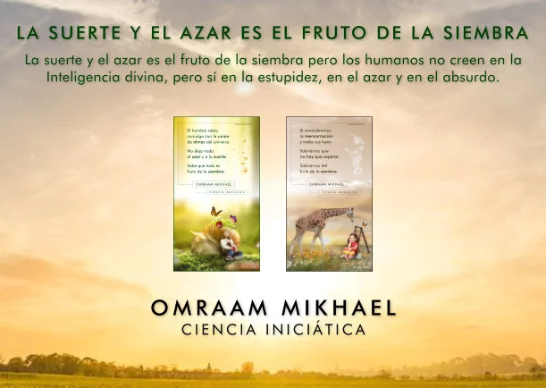 Imagen; La suerte y el azar es el fruto de la siembra; Omraam Mikhael