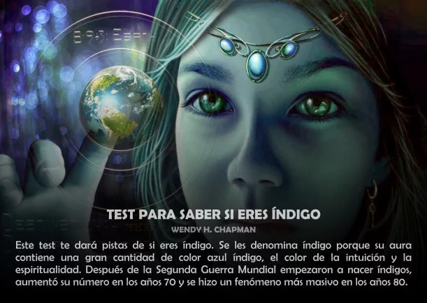 Imagen del escrito: Sabiduría: Test para saber si eres índigo. Autor: Wendy H Chapman. La iluminación espiritual Imagen del escrito: Sabiduría: Test para saber si eres índigo. Autor: Wendy H Chapman. La iluminación espiritual