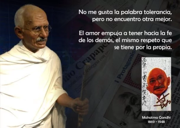 Reflexión: Tolerancia - POR: MAHATMA GANDHI