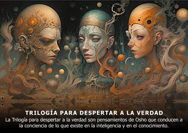 Imagen del escrito; Trilogía para despertar a la verdad, de Osho