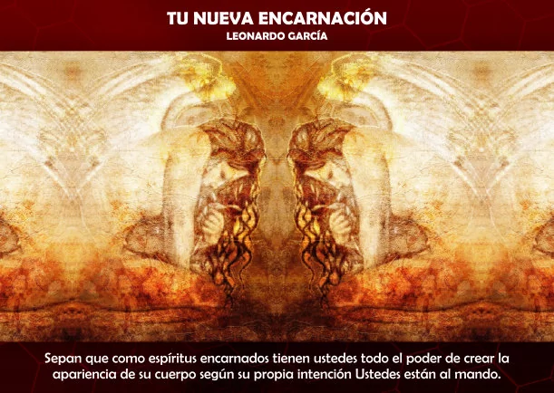 Tu nueva reencarnación - POR: LEONARDO GARCIA