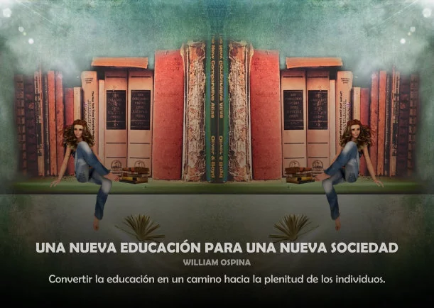 Imagen del escrito; Una nueva educación para una nueva sociedad, de William Ospina