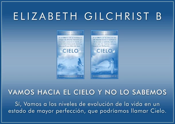 Imagen; ¿Vamos hacia el cielo y no lo sabemos?; Elizabeth Gilchrist B