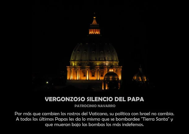 Imagen del escrito; Vergonzoso silencio del papa. Genocidio palestino, de Patrocinio Navarro