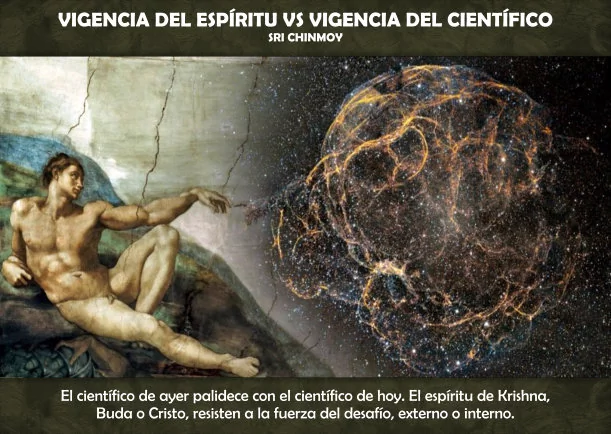 Imagen; Vigencia del espíritu vs vigencia del científico; Sri Chinmoy