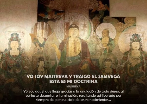 Yo soy Maitreya y traigo el samvega mi doctrina - POR: MAITREYA