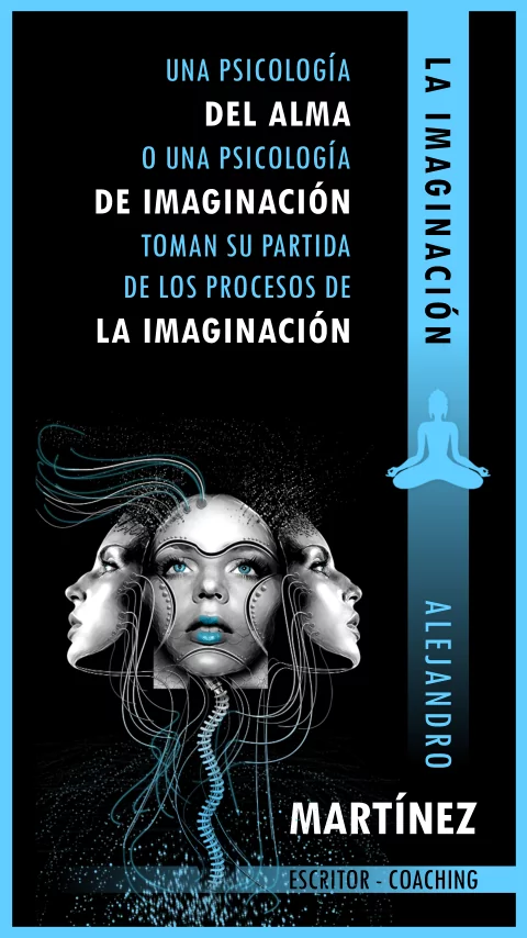 Imagen de la frase: Una psicología del alma o una psicología de imaginación toman su partida de los procesos de la imaginación.
