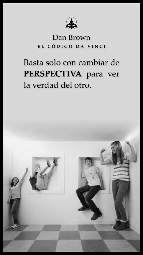 Imagen de la frase: Basta solo con cambiar de PERSPECTIVA para ver la verdad del otro.