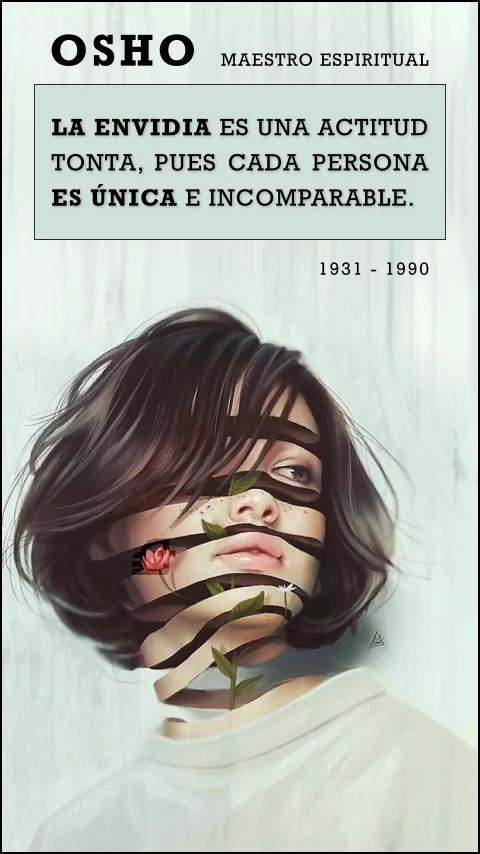 Imagen de la frase: La envidia es una actitud tonta, pues cada persona es única e incomparable.
