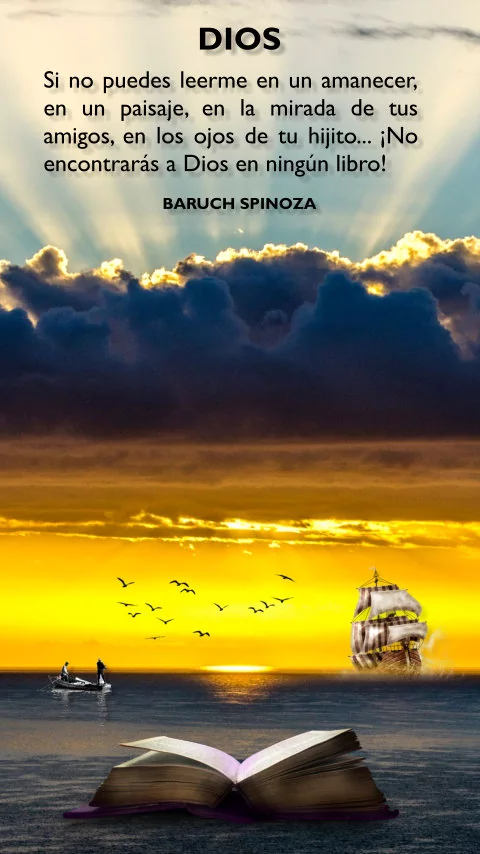 Imagen de la frase: Si no puedes leerme en un amanecer, en un paisaje, en la mirada de tus amigos, en los ojos de tu hijito... ¡No encontrarás a Dios en ningún libro!
