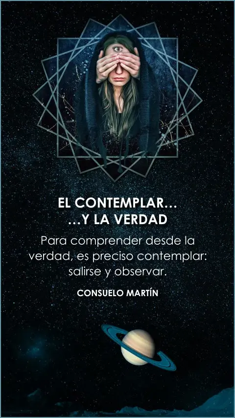 Imagen de la frase: Para comprender desde la verdad, es preciso contemplar: salirse y observar.
