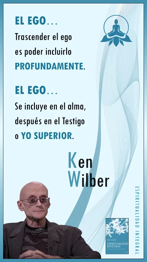 Imagen de la frase: Trascender el ego es poder incluirlo profundamente. El ego se incluye en el alma, después en el testigo o yo superior. Imagen de la frase: Trascender el ego es poder incluirlo profundamente. El ego se incluye en el alma, después en el testigo o yo superior.
