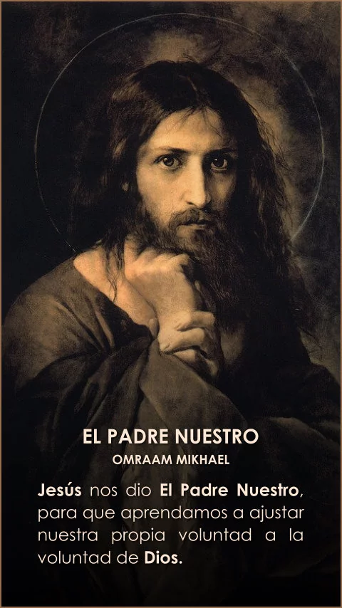Imagen de la frase: Jesús nos dio El Padre Nuestro, para que aprendamos a ajustar nuestra propia voluntad a la voluntad de Dios.
