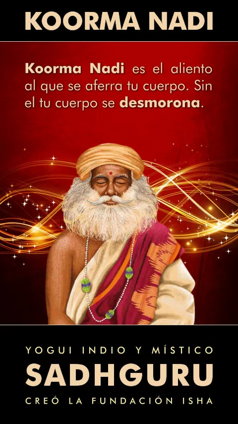 Imagen de la frase: Koorma Nadi es el aliento al que se aferra tu cuerpo. Sin el tu cuerpo se desmorona.