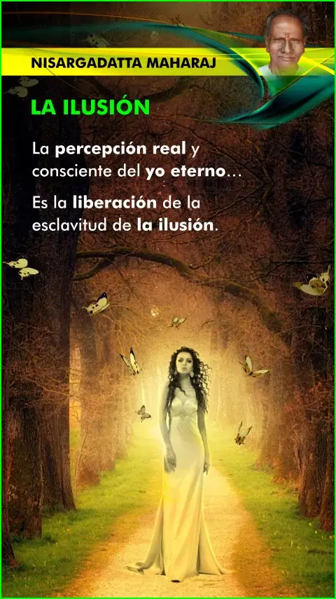 Imagen de la frase: La percepción consciente del yo eterno es la liberación de la esclavitud de la ilusión. Imagen de la frase: La percepción consciente del yo eterno es la liberación de la esclavitud de la ilusión.