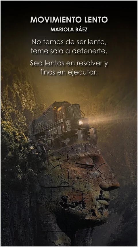 Imagen de la frase: No temas de ser lento, teme solo a detenerte. Sed lentos en resolver y finos en ejecutar.