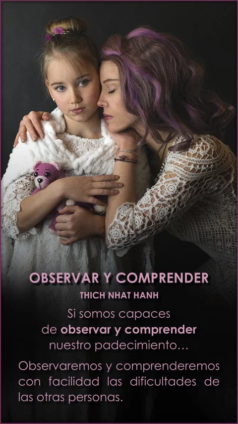Imagen de la frase: Si somos capaces de observar y comprender nuestro padecimiento, observaremos y comprenderemos con facilidad las dificultades de las otras personas.