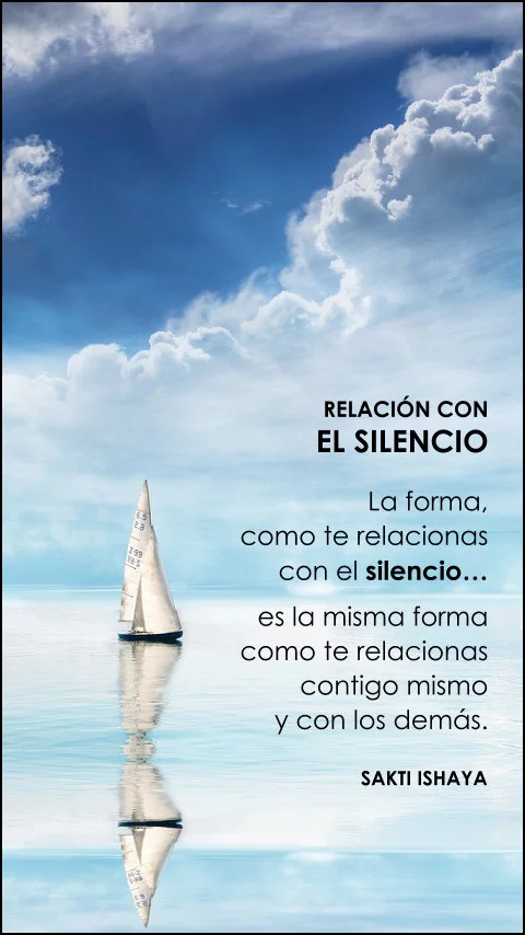 Imagen de la frase: La forma como te relacionas con el silencio es la misma forma como te relacionas contigo mismo y con los demás.