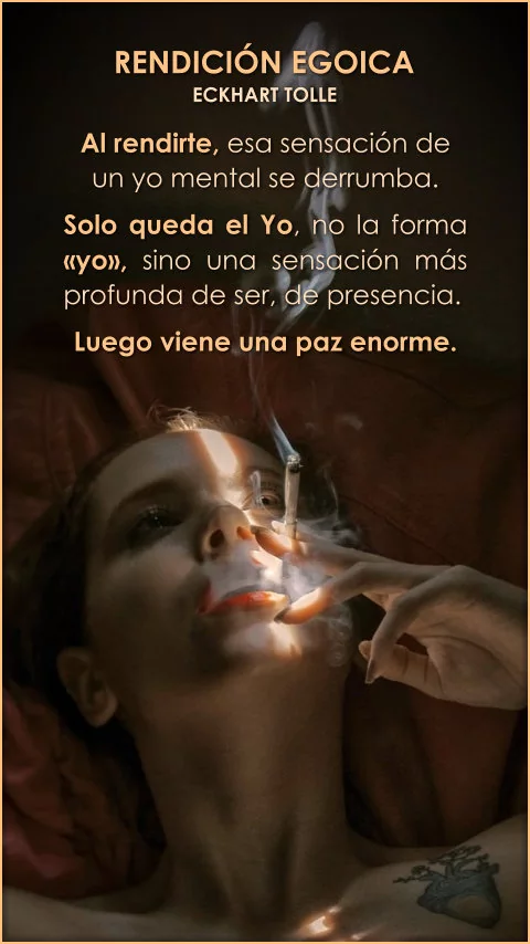 Imagen de la frase: Al rendirte, esa sensación de un yo mental se derrumba. Solo queda el Yo —no la forma «yo», sino una sensación más profunda de ser, de presencia. Luego viene una paz enorme. Imagen de la frase: Al rendirte, esa sensación de un yo mental se derrumba. Solo queda el Yo —no la forma «yo», sino una sensación más profunda de ser, de presencia. Luego viene una paz enorme.