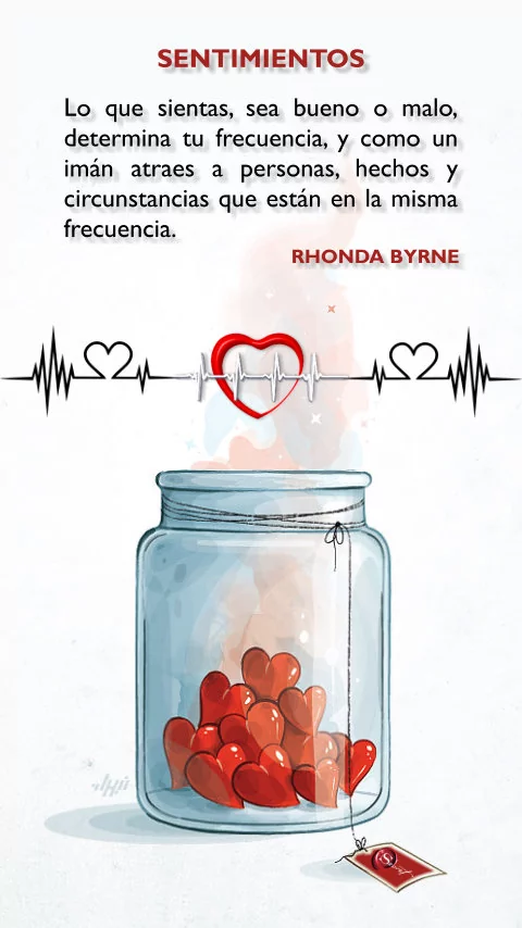 Imagen de la frase: Lo que sientas, sea bueno o malo, determina tu frecuencia, y como un imán atraes a personas, hechos y circunstancias que están en la misma frecuencia.