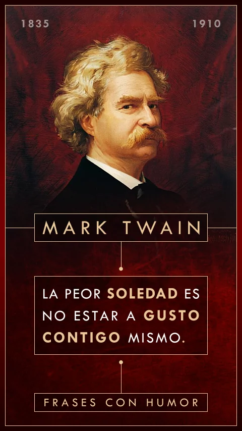 Imagen de la frase: La peor soledad es no estar a gusto contigo mismo. (Humor)