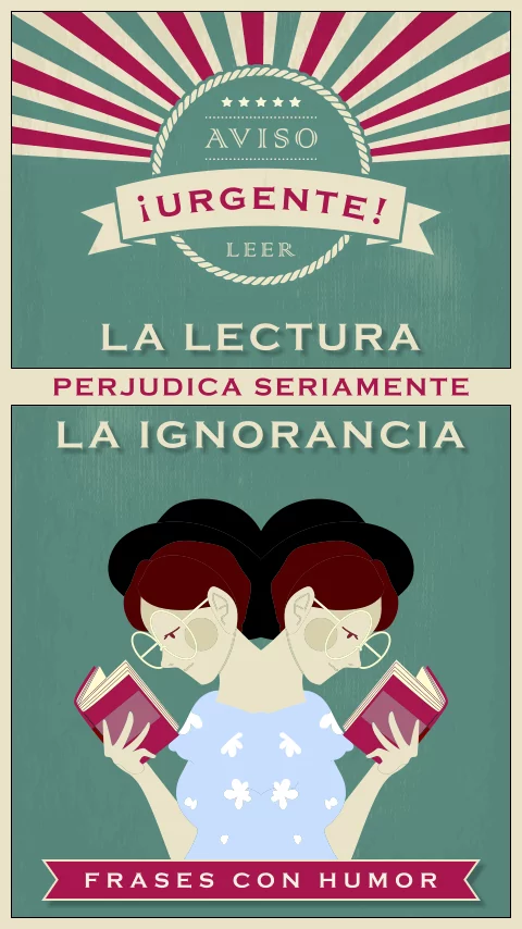 Imagen de la frase: Aviso urgente: La lectura perjudica seriamente la ignorancia. (Humor) Imagen de la frase: Aviso urgente: La lectura perjudica seriamente la ignorancia. (Humor)