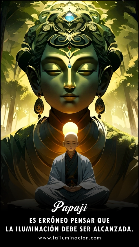 Imagen de la frase: Es erróneo pensar que la iluminación debe ser alcanzada. Imagen de la frase: Es erróneo pensar que la iluminación debe ser alcanzada.